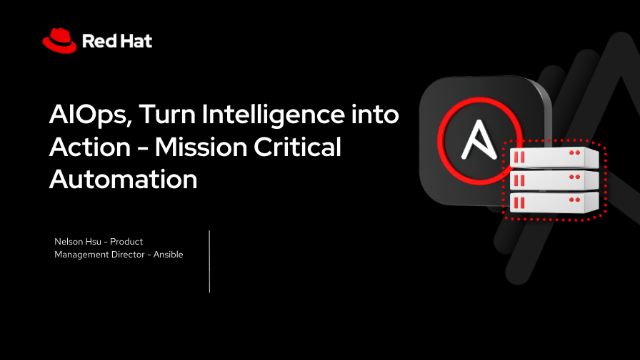 AIOps, Turn Intelligence into Action - Mission Critical Automation