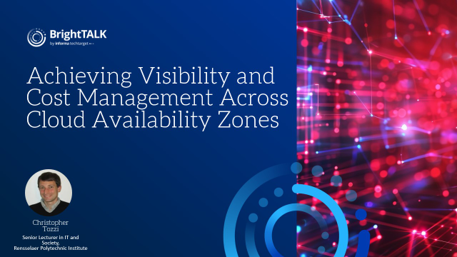 Achieving Visibility and Cost Management Across Cloud Availability Zones