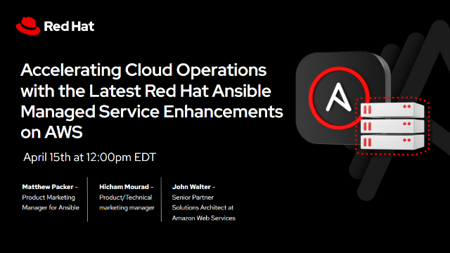 Accelerating Cloud Operations with the Latest Red Hat Ansible Managed ...