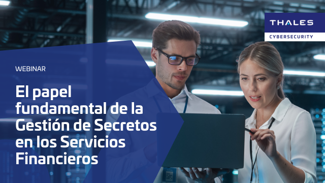 El papel fundamental de la Gestión de Secretos en los Servicios Financieros