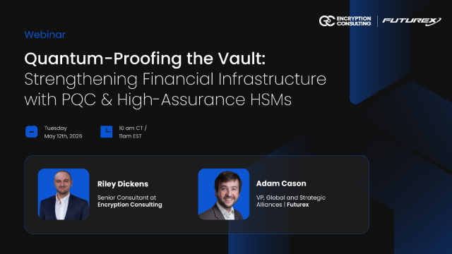 Quantum-Proofing the Vault: Strengthening Financial Infrastructure with PQC & High-Assurance HSMs