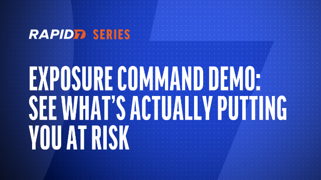 [EMEA] Exposure Command Demo: See What’s Actually Putting You at Risk