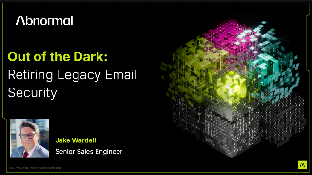 Out of the Dark: Retiring Legacy Email Security