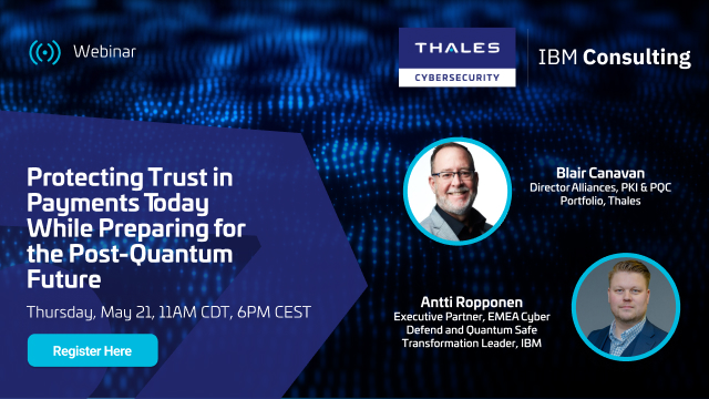 Protecting Trust in Payments Today While Preparing for the Post-Quantum Future