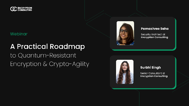 A Practical Roadmap to Quantum-Resistant Encryption & Crypto-Agility