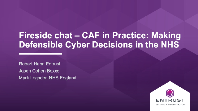 Fireside chat – CAF in Practice: Making Defensible Cyber Decisions in the NHS