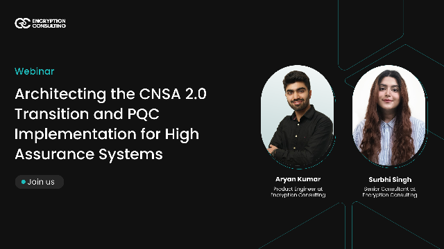 Architecting the CNSA 2.0 Transition and PQC Implementation for High Assurance Systems
