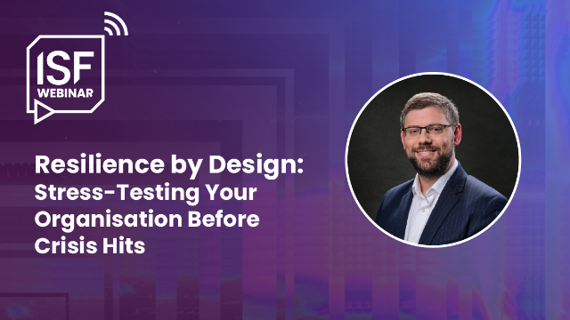 Resilience by Design: Stress-Testing Your Organisation Before Crisis Hits