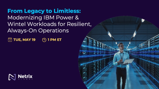 From Legacy to Limitless: Modernizing IBM Power & Wintel Workloads for Resilient, Always-On Operations