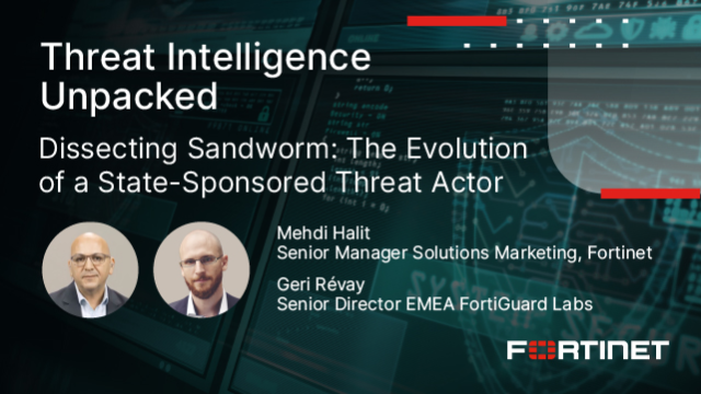 Dissecting Sandworm: The Evolution of a State-Sponsored Threat Actor