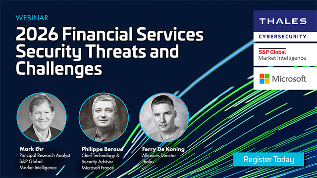 2026 Financial Services Security Threats and Challenges – with S&P Global, Microsoft, and Thales