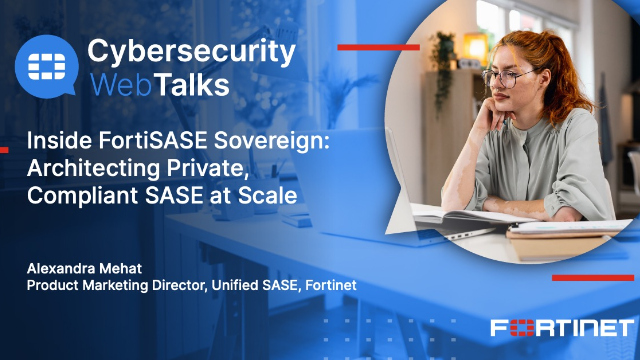 Inside FortiSASE Sovereign: Architecting Private, Compliant SASE at Scale