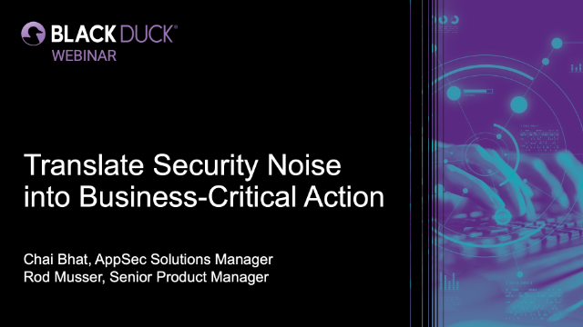 Translate Security Noise into Business-Critical Action