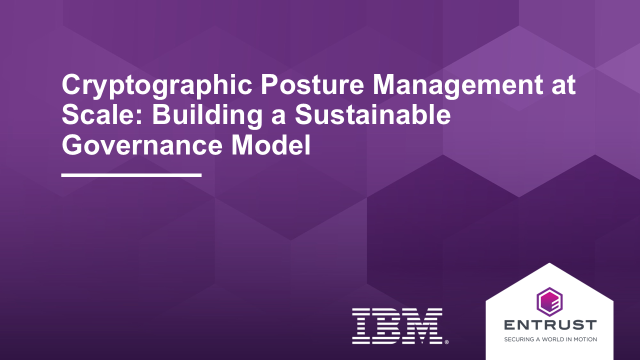 Cryptographic Posture Management at Scale: Building a Sustainable Governance Model