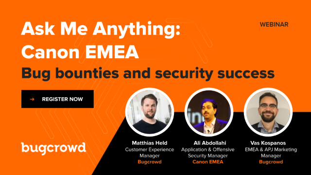 Canon EMEA | Ask Me Anything: Bug bounties and security success