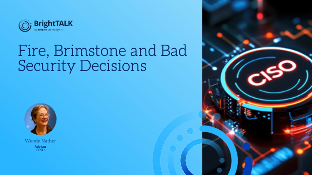 Fire, Brimstone and Bad Security Decisions