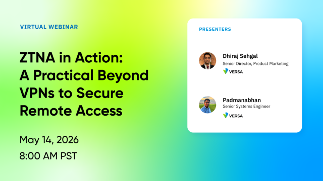 ZTNA in Action: A Practical Path Beyond VPNs to Secure Remote Access