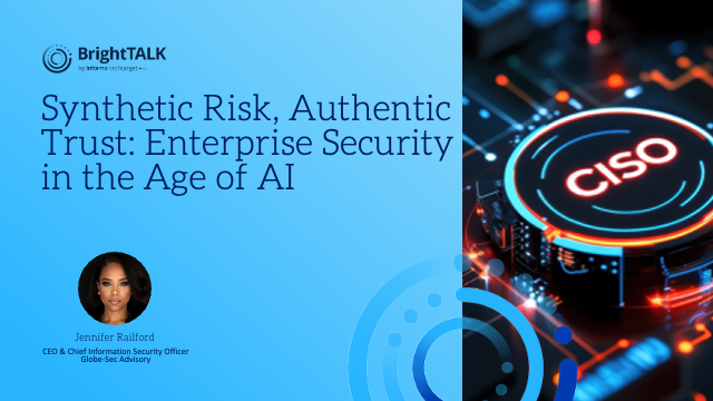 Synthetic Risk, Authentic Trust: Enterprise Security in the Age of AI