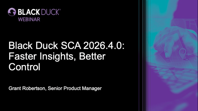 Black Duck SCA 2026.4.0: Faster Insights, Better Control