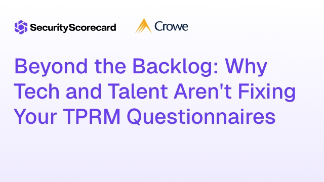 Beyond the Backlog: Why Tech and Talent Aren't Fixing Your TPRM Questionnaires