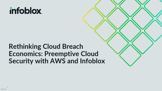 Rethinking Cloud Breach Economics: Preemptive Cloud Security with AWS and Infoblox