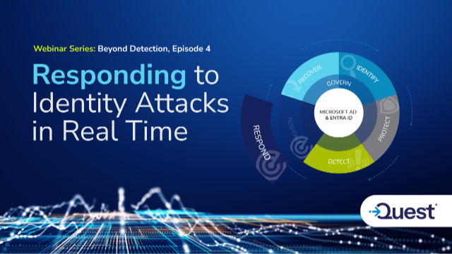 Beyond Detection - Episode 4: Responding to Identity Attacks in Real Time