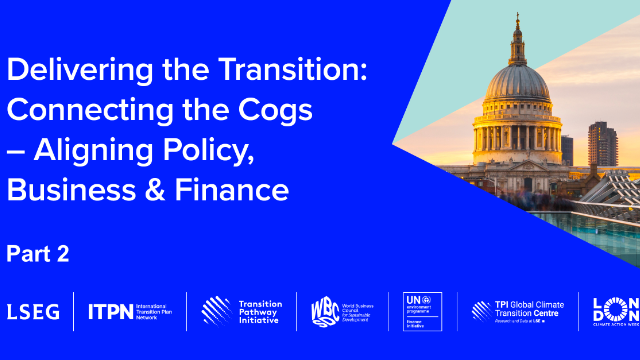 Delivering the Transition: Connecting the Cogs Aligning Policy, Business & Finance - Part 2
