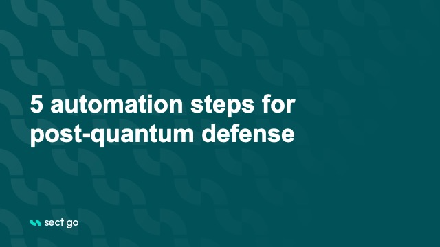 5 automation steps for post-quantum defense