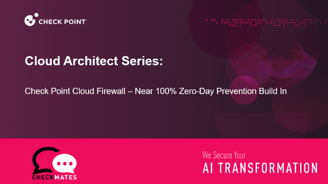 Check Point Cloud Firewall - The Cloud Firewall with near 100% Zero Day Prevention built in (ANZ)