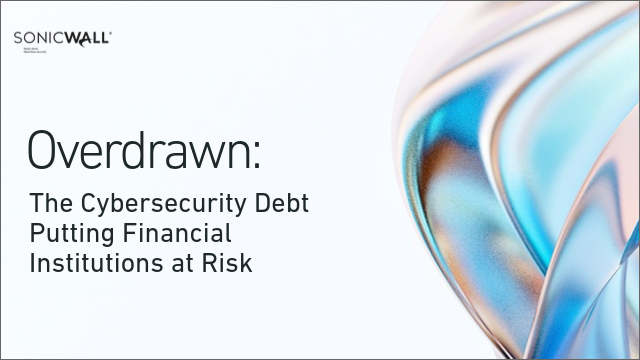 Overdrawn: The Cybersecurity Debt Putting Financial Institutions at Risk
