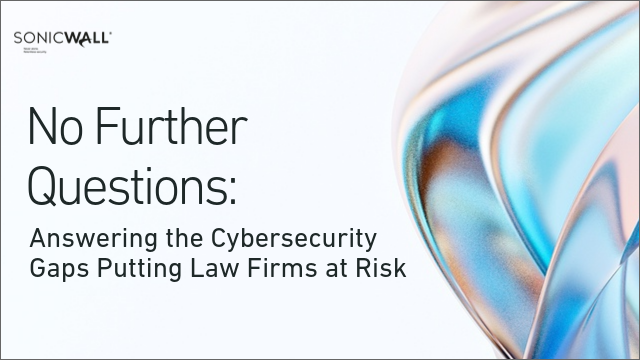 No Further Questions: Answering the Cybersecurity Gaps Putting Law Firms at Risk