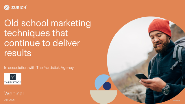 Zurich & The Yardstick Agency - Old school marketing techniques that continue to deliver results