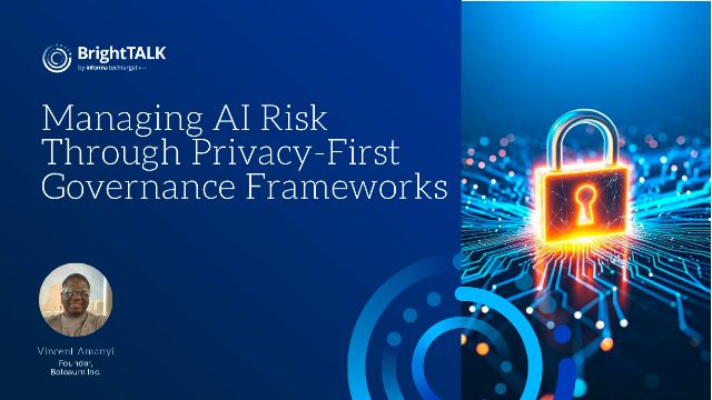 Managing AI Risk Through Privacy-First&hellip;