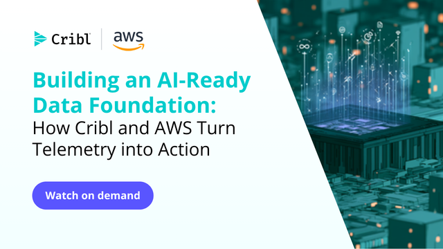 Building an AI-Ready Data Foundation: How Cribl and AWS Turn Telemetry into Action