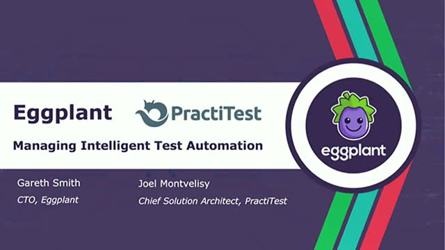 Eggplant and PractiTest: Managing Intelligent Test Automation