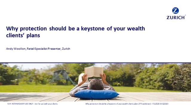 Why protection should be a keystone of your wealth clients plans