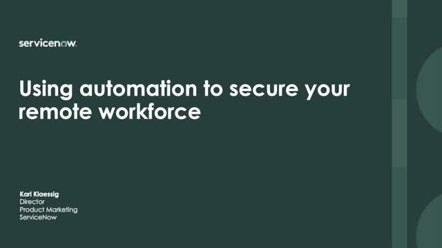 Using automation to secure your remote workforce