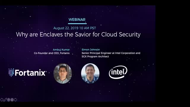 Intel Secure Enclave Program Webinar: Why are Enclaves the Savior for Cloud Security?