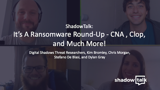 Podcast: It’s A Ransomware Round-Up - CNA , Clop, and Much More!