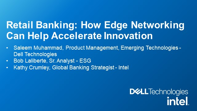 Retail Banking: How Edge Networking Can Help Accelerate Innovation Basic Image Gallery Post