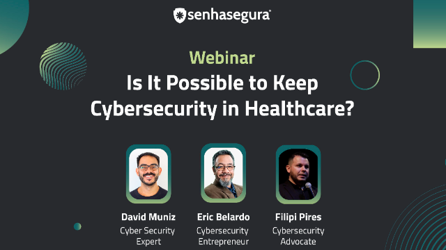 WEBINAR Is It Possible To Keep Cybersecurity In Healthcare 
