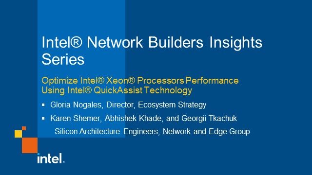 Optimize Intel® Xeon® Processors Performance Using Intel® QuickAssist Technology