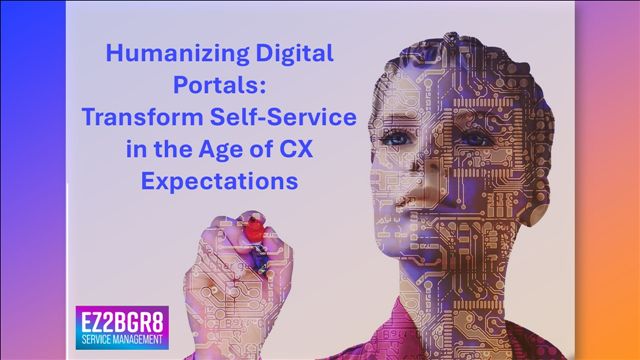 Humanizing Digital Portals: Transform Self-Service…