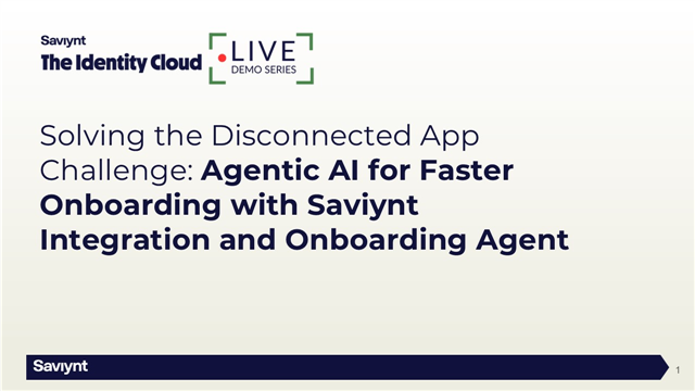 Solving the Disconnected App Challenge: Agentic AI for Faster Onboarding with Saviynt Integration Agent