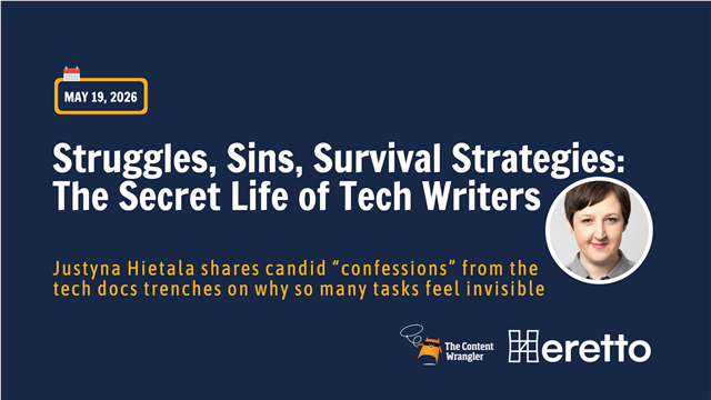 Struggles, Sins, Survival Strategies: The Secret Life of Tech Writers