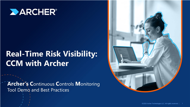 Real-Time Risk Visibility: Continuous Controls Monitoring with Archer
