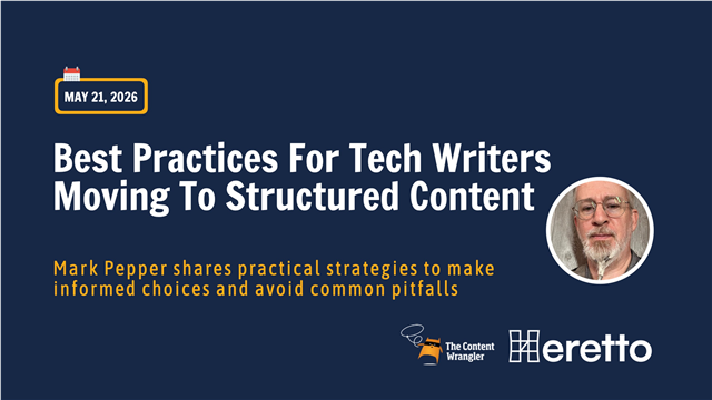 Best Practices For Tech Writers Moving To Structured Content