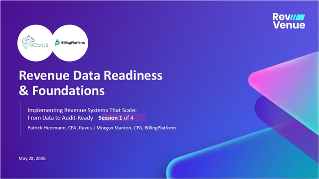 Implementing Revenue Systems That Scale: From Data to Audit-Ready | Session 1 of 4